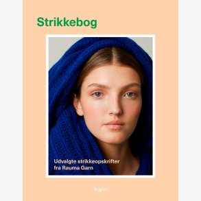 Strikkebog - Udvalgte strikkeopskrifter fra Rauma Garn