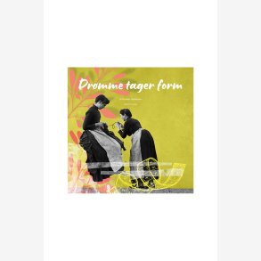 Dr�mme tager Form - Annette Danielsen